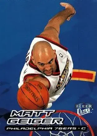 1999-00 Ultra #31 - Matt Geiger - Philadelphia 76ers
