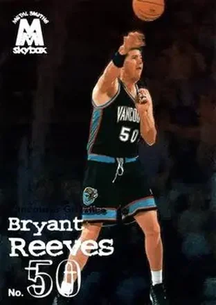 1998-99 SkyBox Molten Metal #67 - Bryant Reeves - Vancouver Grizzlies