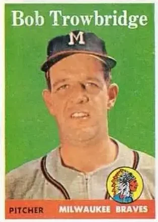 1958 Topps #252 Bob Trowbridge
