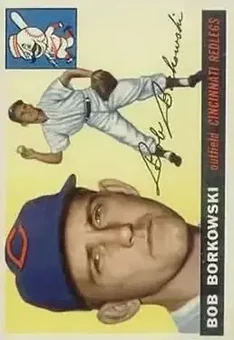 1955 Topps #74 - Bob Borkowski - Cincinnati Redlegs 1955 Topps #74 - Bob Borkowski - Cincinnati Redlegs