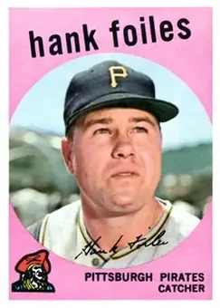 1959 Topps #294 - Hank Foiles - Pittsburgh Pirates 1959 Topps #294 - Hank Foiles - Pittsburgh Pirates