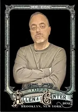 2025 Topps Allen & Ginter X #198 Mr. Eon