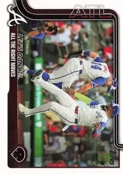 2025 Topps #237 - Let’s Dance! All the Right Moves - Atlanta Braves - Front