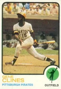 1973 Topps #333 - Gene Clines - Pittsburgh Pirates 1973 Topps #333 - Gene Clines - Pittsburgh Pirates