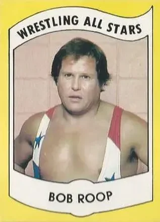 1982 Wrestling All Stars Series B #3 - Bob Roop