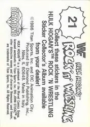 1986 Hulk Hogan's Rock 'n' Wrestling Stickers #21 - Card #21 - Back 1986 Hulk Hogan's Rock 'n' Wrestling Stickers #21 - Card #21 - Back