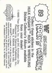 1986 Hulk Hogan's Rock 'n' Wrestling Stickers #89 - Card #89 - Back 1986 Hulk Hogan's Rock 'n' Wrestling Stickers #89 - Card #89 - Back
