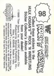 1986 Hulk Hogan's Rock 'n' Wrestling Stickers #98 - Card #98 - Back 1986 Hulk Hogan's Rock 'n' Wrestling Stickers #98 - Card #98 - Back