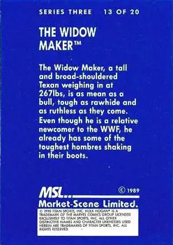 1989-90 Market-Scene WWF Superstars of Wrestling Series 3 #13 - The Widow Maker 1989-90 Market-Scene WWF Superstars of Wrestling Series 3 #13 - The Widow Maker