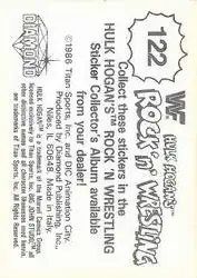 1986 Hulk Hogan's Rock 'n' Wrestling Stickers #122 - Card #122 - Back 1986 Hulk Hogan's Rock 'n' Wrestling Stickers #122 - Card #122 - Back