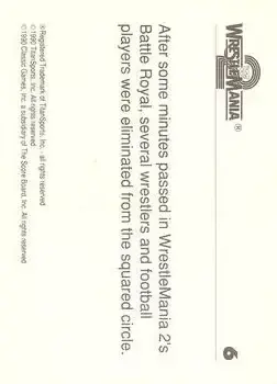 1990 Classic WWF The History of Wrestlemania #6 - Card #6 - Back 1990 Classic WWF The History of Wrestlemania #6 - Card #6 - Back