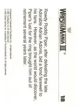 1990 Classic WWF The History of Wrestlemania #18 - Rowdy Roddy Piper 1990 Classic WWF The History of Wrestlemania #18 - Rowdy Roddy Piper