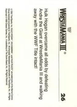 1990 Classic WWF The History of Wrestlemania #26 - Hulk Hogan - Back