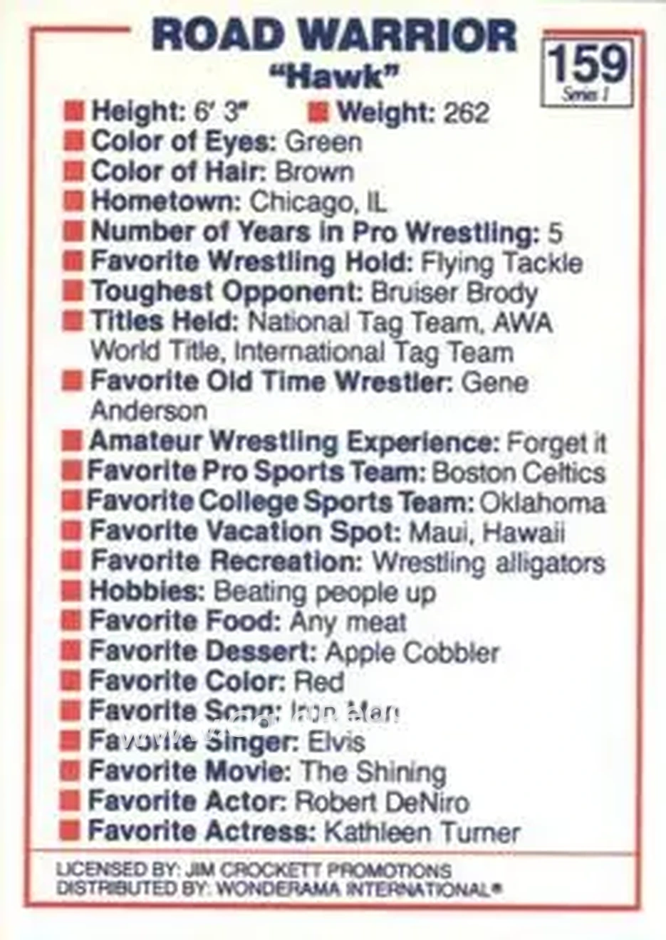 1988 Wonderama NWA #159 - Road Warrior Hawk 1988 Wonderama NWA #159 - Road Warrior Hawk