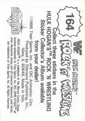 1986 Hulk Hogan's Rock 'n' Wrestling Stickers #164 - Card #164 - Back 1986 Hulk Hogan's Rock 'n' Wrestling Stickers #164 - Card #164 - Back