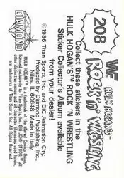 1986 Hulk Hogan's Rock 'n' Wrestling Stickers #208 - Card #208 - Back 1986 Hulk Hogan's Rock 'n' Wrestling Stickers #208 - Card #208 - Back