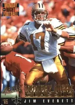 1995 Action Packed Monday Night Football #121 - Jim Everett - New Orleans Saints 1995 Action Packed Monday Night Football #121 - Jim Everett - New Orleans Saints