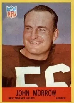 1967 Philadelphia #128 - John Morrow - New Orleans Saints - Front 1967 Philadelphia #128 - John Morrow - New Orleans Saints - Front