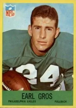 1967 Philadelphia #137 - Earl Gros - Philadelphia Eagles - Front 1967 Philadelphia #137 - Earl Gros - Philadelphia Eagles - Front
