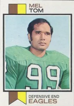 1973 Topps #8 - Mel Tom - Philadelphia Eagles