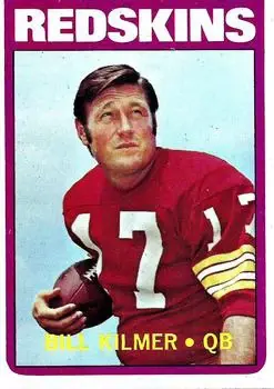 1972 Topps #18 - Bill Kilmer - Washington Redskins