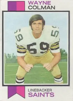 1973 Topps #23 - Wayne Colman - New Orleans Saints