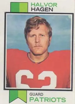 1973 Topps #58 - Halvor Hagen - New England Patriots - Front