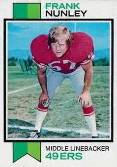 1973 Topps #95 - Frank Nunley - San Francisco 49ers 1973 Topps #95 - Frank Nunley - San Francisco 49ers