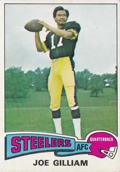1975 Topps #182 - Joe Gilliam - Pittsburgh Steelers - Front 1975 Topps #182 - Joe Gilliam - Pittsburgh Steelers - Front