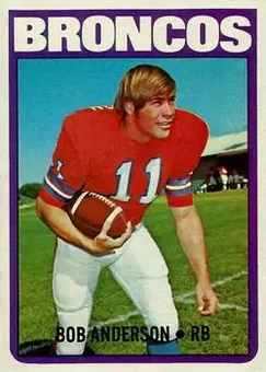 1972 Topps #154 - Bob Anderson - Denver Broncos