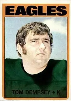1972 Topps #175 - Tom Dempsey - Philadelphia Eagles