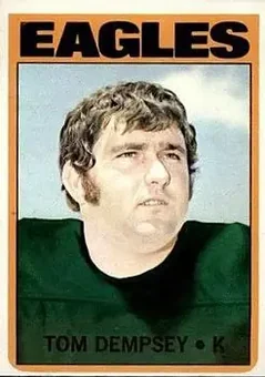 1972 Topps #175 - Tom Dempsey - Philadelphia Eagles