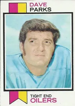 1973 Topps #179 - Dave Parks - Houston Oilers - Front 1973 Topps #179 - Dave Parks - Houston Oilers - Front