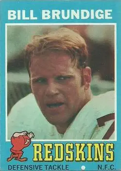 1971 Topps #216 - Bill Brundige - Washington Redskins - Front 1971 Topps #216 - Bill Brundige - Washington Redskins - Front