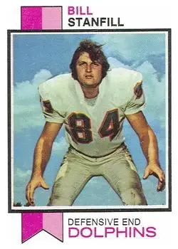 1973 Topps #270 - Bill Stanfill - Miami Dolphins