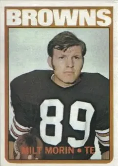 1972 Topps #315 - Milt Morin - Cleveland Browns