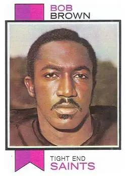 1973 Topps #407 - Bob Brown - New Orleans Saints