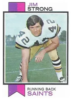 1973 Topps #523 - Jim Strong - New Orleans Saints