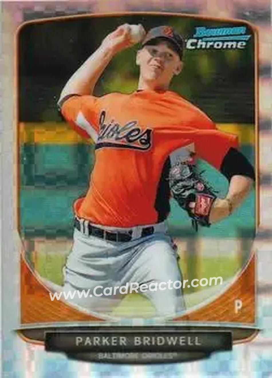 2013 Bowman Chrome - Prospects X-Fractors #BCP162 - Parker Bridwell - Baltimore Orioles