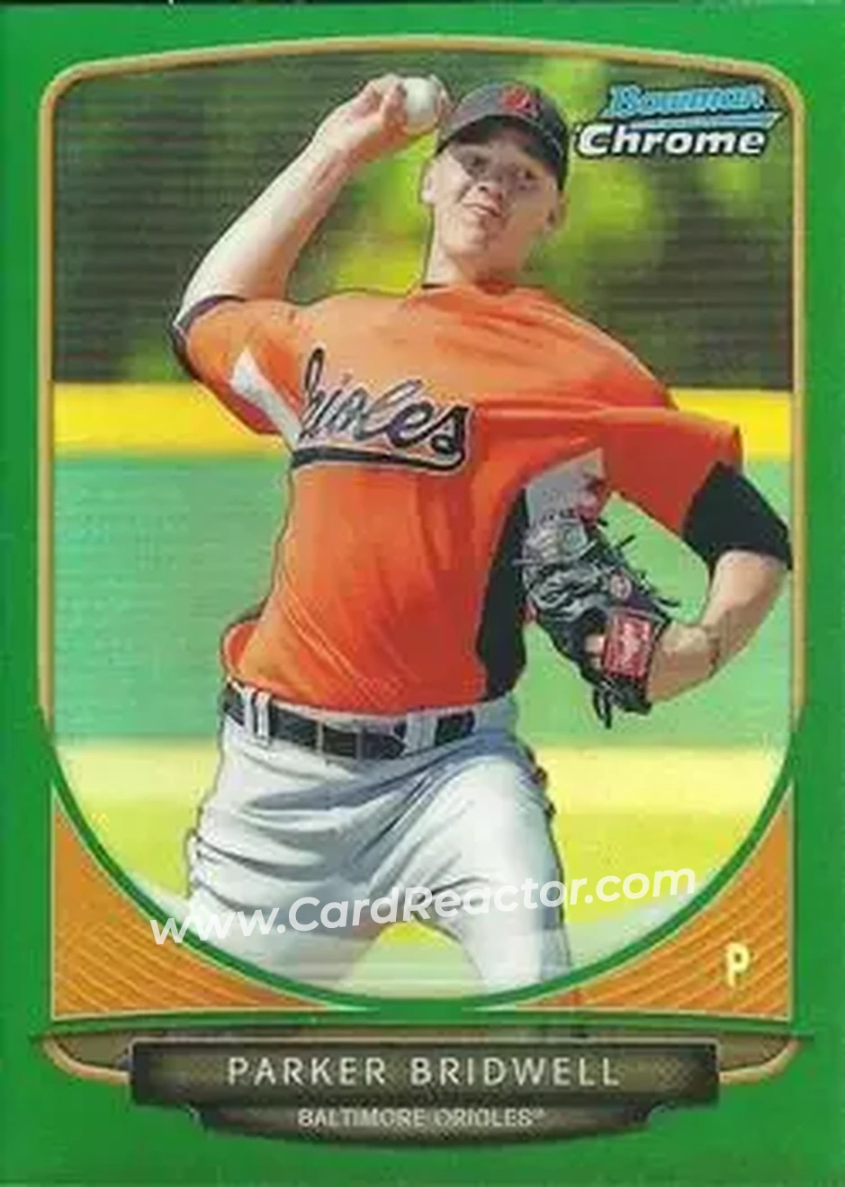2013 Bowman Chrome - Prospects Green Refractors #BCP162 - Parker Bridwell - Baltimore Orioles