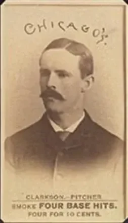 1887 Four Base Hits #NNO - John Clarkson - Chicago White Stockings