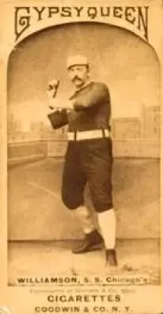 1887 Gypsy Queen (N175) #NNO - Ned Williamson - Chicago White Stockings