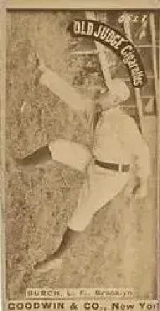 1887-90 Old Judge (N172) #NNO - Ernest Burch - Brooklyn Bridegrooms