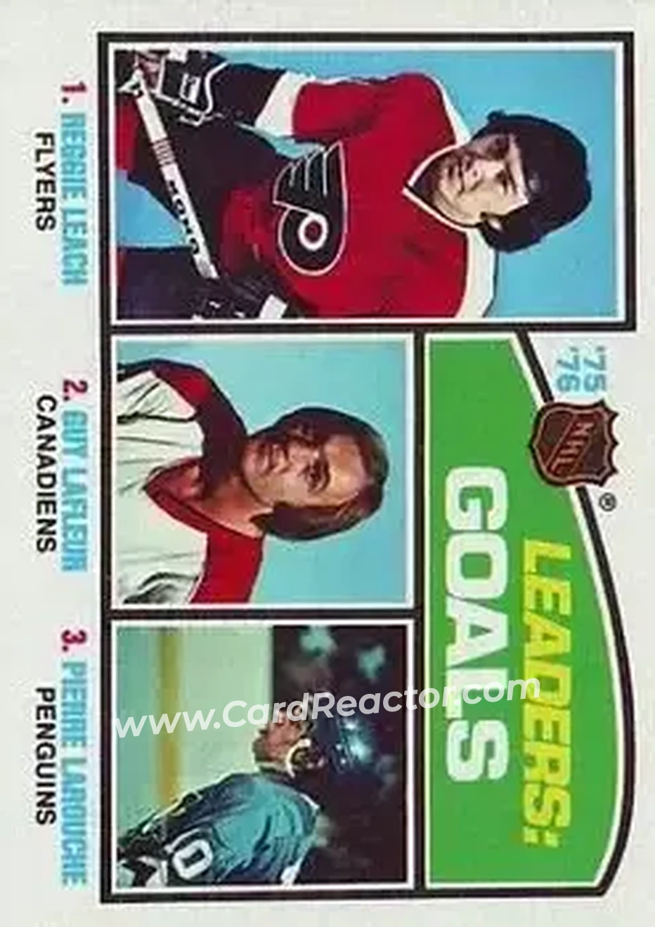 1976-77 Topps #1 - '75-'76 Leaders: Goals (Reggie Leach - Guy Lafleur - Pierre Larouche) LL - Philadelphia Flyers - Montreal Canadiens - Pittsburgh Penguins - Front 1976-77 Topps #1 - '75-'76 Leaders: Goals (Reggie Leach - Guy Lafleur - Pierre Larouche) LL - Philadelphia Flyers - Montreal Canadiens - Pittsburgh Penguins - Front