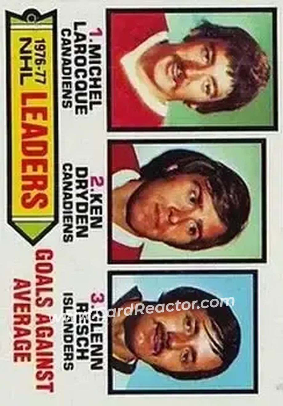 1977-78 Topps #6 - 1976-77 NHL Leaders Goals Against Average (Michel Larocque - Ken Dryden - Glenn Resch) LL - Montreal Canadiens - New York Islanders - Front 1977-78 Topps #6 - 1976-77 NHL Leaders Goals Against Average (Michel Larocque - Ken Dryden - Glenn Resch) LL - Montreal Canadiens - New York Islanders - Front