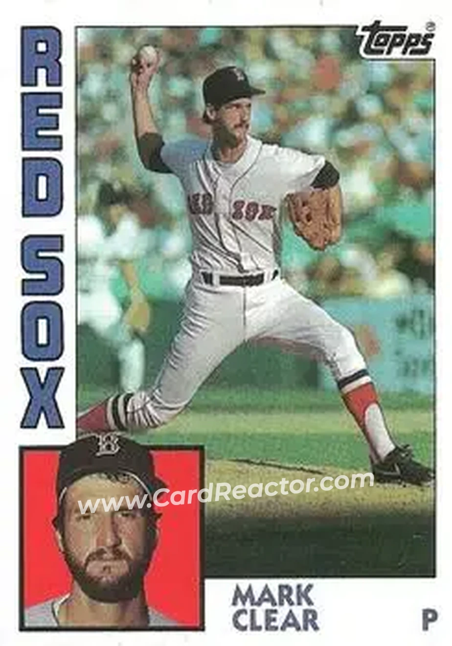 1984 Topps #577 - Mark Clear - Boston Red Sox - Front