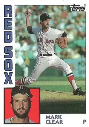 1984 Topps #577 - Mark Clear - Boston Red Sox