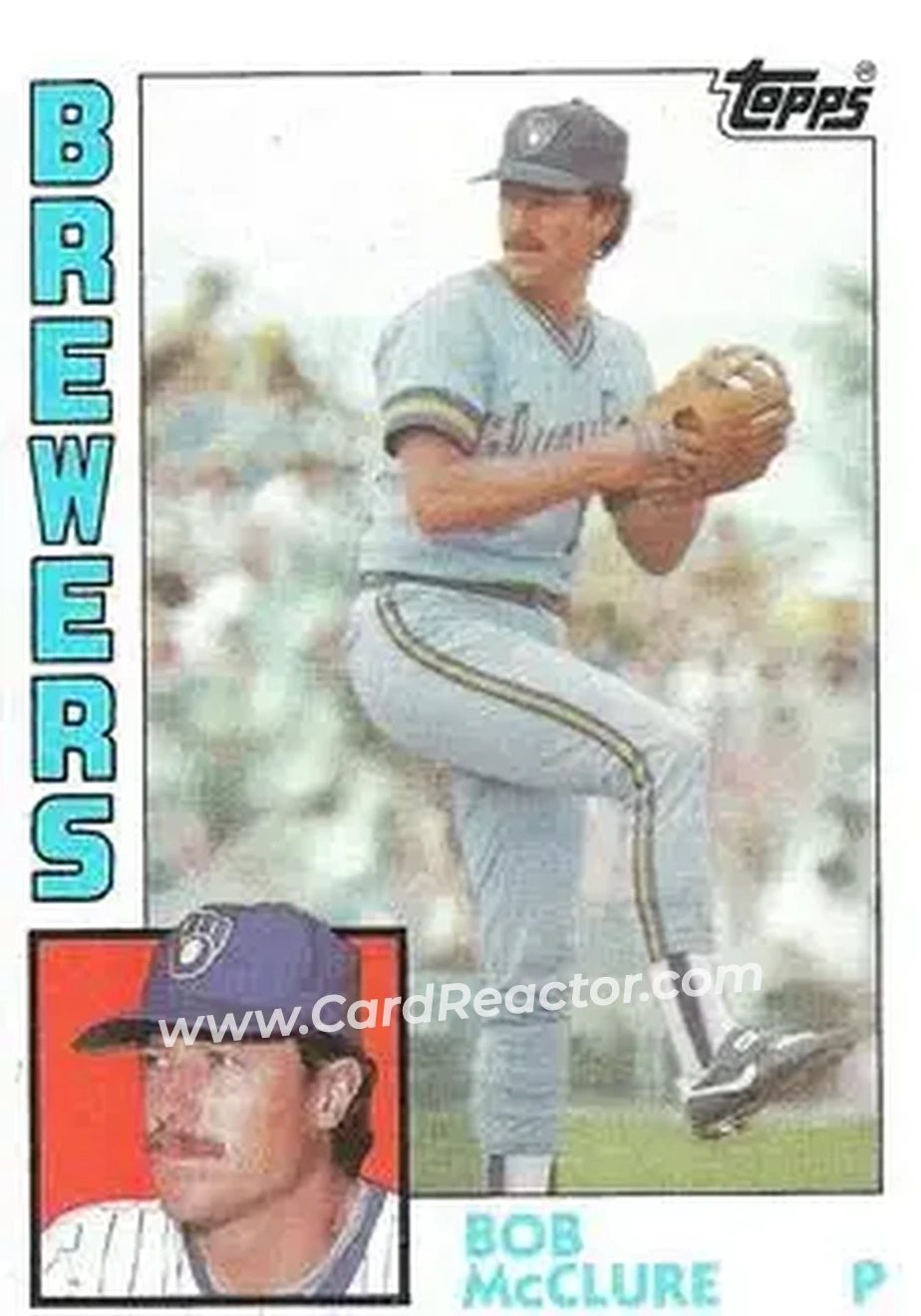 1984 Topps #582 - Bob McClure - Milwaukee Brewers - Front