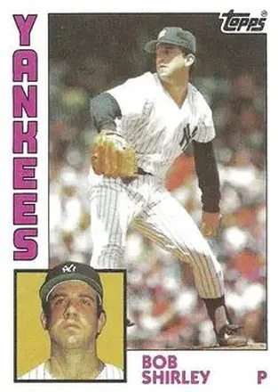 1984 Topps #684 - Bob Shirley - New York Yankees 1984 Topps #684 - Bob Shirley - New York Yankees