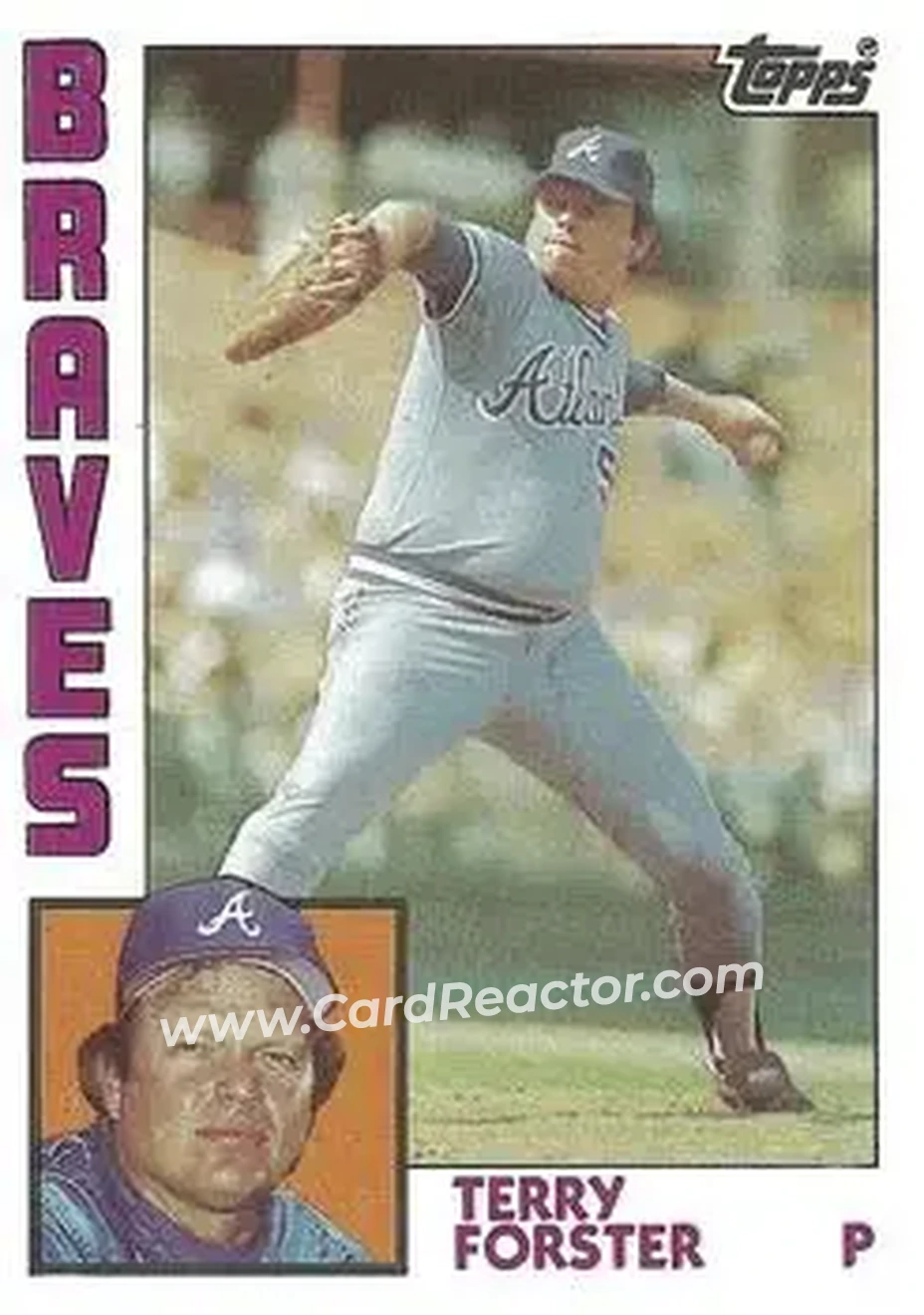 1984 Topps #791 - Terry Forster - Atlanta Braves - Front 1984 Topps #791 - Terry Forster - Atlanta Braves - Front